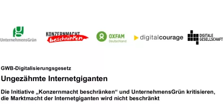 5 Logos und Text: „GWB-Digitalisierungsgesetz Ungezähmte Internetgiganten Die Initiative ,Konzernmacht beschränken" und UnternehmensGrün kritisieren, die Marktmacht der Internetgiganten wird nicht beschränkt“.