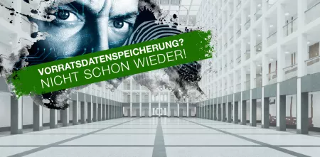 Collage: Atrium des BNDs, darüber eine Grafik zur Vorratsdatenspeicherung „Nicht schon wieder“.