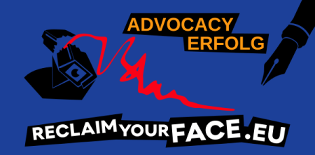 Rechts oben: Schriftzug "Advocacy Erfolg", unten: Schriftzug "ReclaimYourFace.eu". Links im Bild ist eine zerbrochene Kamera abgebildet, durch die eine geschwungene Unterschrift in rot auf blauem Hintergrund fährt.