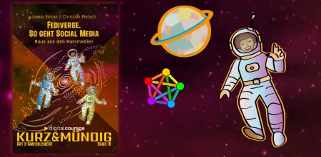 Das Cover des neu erschienenen "kurz&mündig" Band 16 zum Thema Fediverse. Rechts daneben das Fediverse-Logo sowie die Zeichnung eines Planet und einer Astronautin.