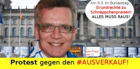 Collage: Portraitaufnahme von Thomas de Maizière. Im Hintergrund der Bundestag. Am unteren Bildrand der Text: „Protest gegen den #AUSVERKAUF“.
