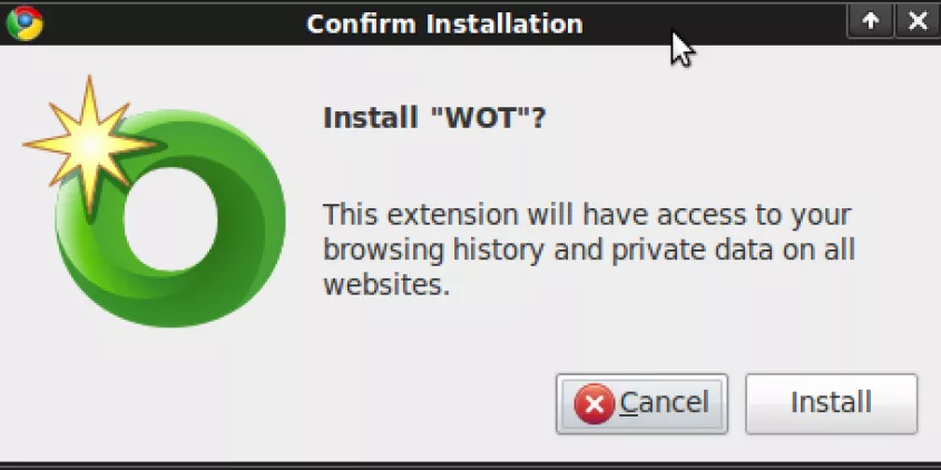 Ein Pop-Up mit dem Text: "Install 'WOT'? This extension will have access to your brwosing history and private data on all websites." [Cancel][Install]