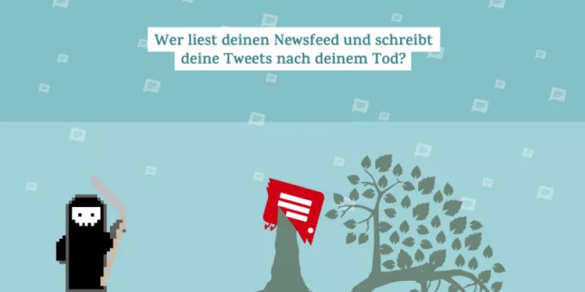 Illustration mit dem Text: „Wer liest deinen Newsfeed und schreibt deine Tweets nach deinem Tod?“