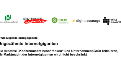 5 Logos und Text: „GWB-Digitalisierungsgesetz Ungezähmte Internetgiganten Die Initiative ,Konzernmacht beschränken" und UnternehmensGrün kritisieren, die Marktmacht der Internetgiganten wird nicht beschränkt“.