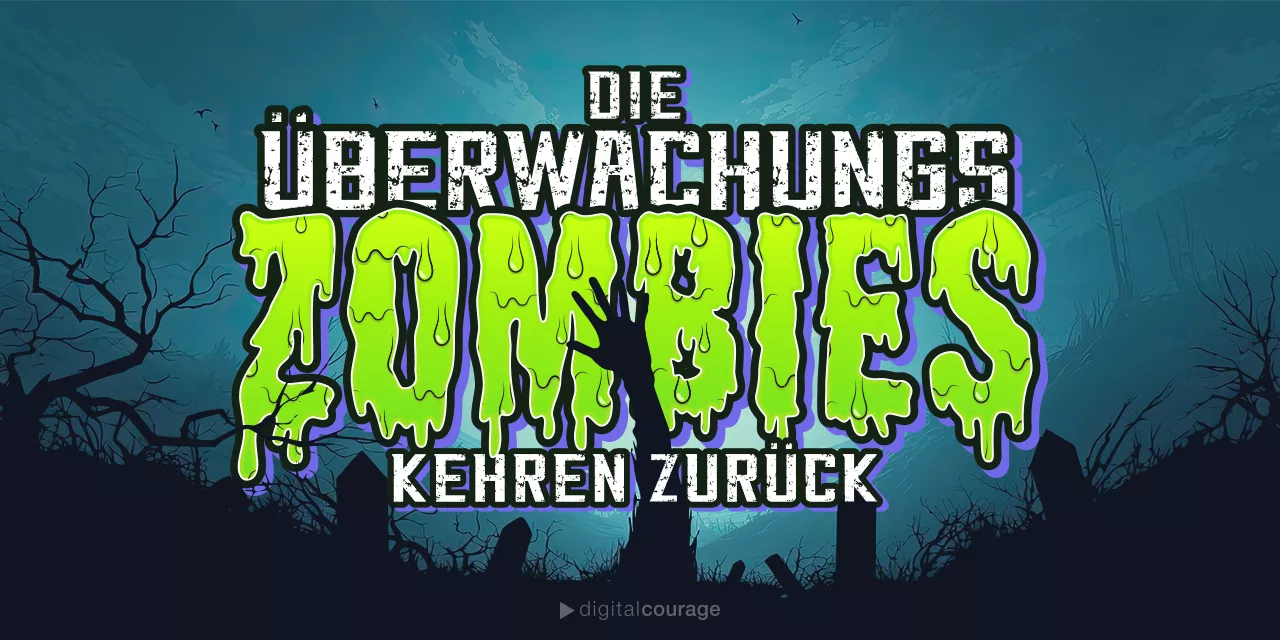 Text in Comicschrift „Die Überwachungszombies kehren zurück“ vor gruseligem Hintergrund