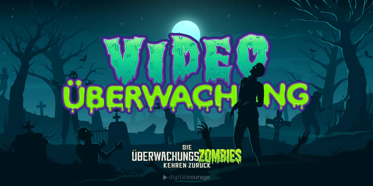 „Videoüberwachung“ in Comic-hafter Schrift , darunter das Überwachungszombies- und das Digitalcourage-Logo, gruseliger Hintergrund