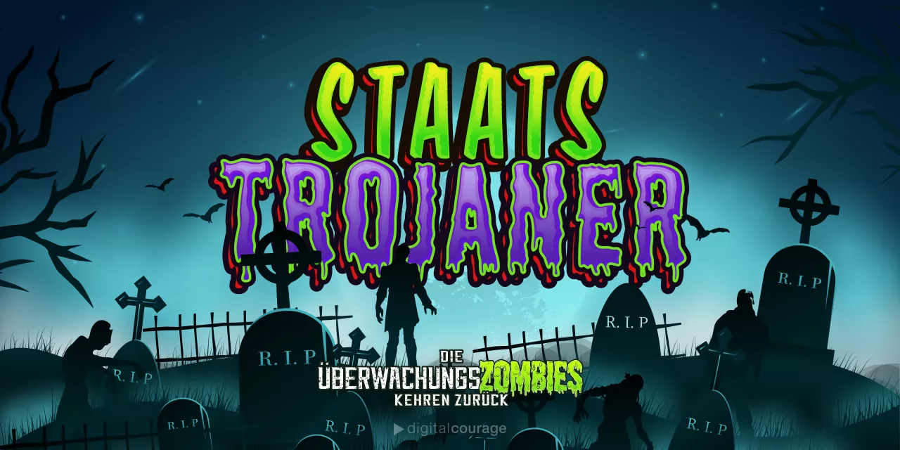 Grafik eines Friedshofs mit Grabsteinen und Zombies. Darüber der Text in Comic-artiger Schrift: „Staatstrojaner“.