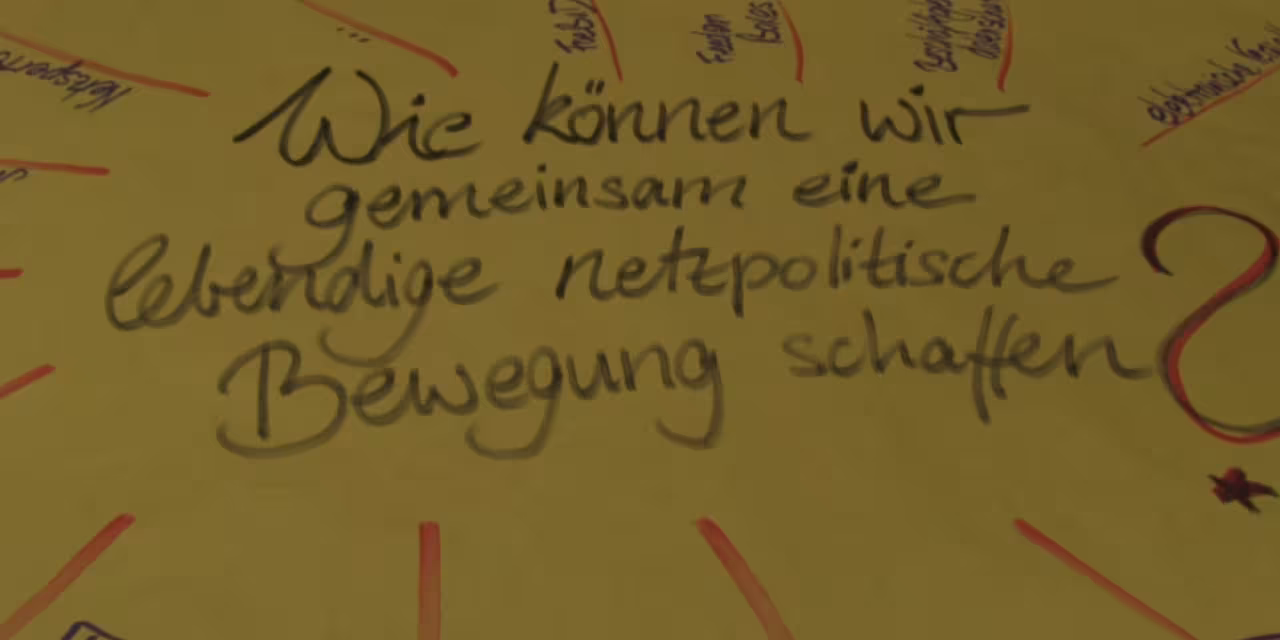 Handschriftlich: „Wie können wir gemeinsam eine lebendige netzpolitische Bewegung schaffen?“