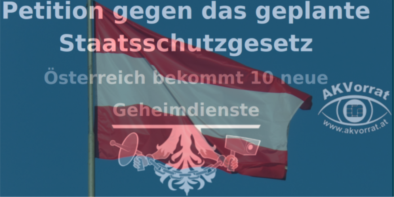 „Petition gegen das geplante Staatsschutzgesetz“ – im Hintergrund eine österreichische Flagge.